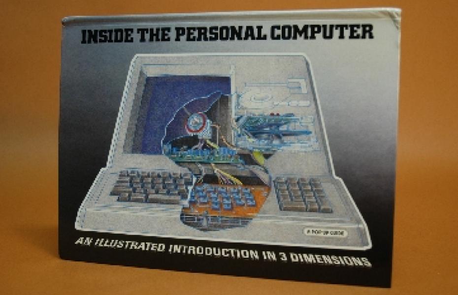 Inside the Personal Computer : an illustrated introduction in 3 dimensions