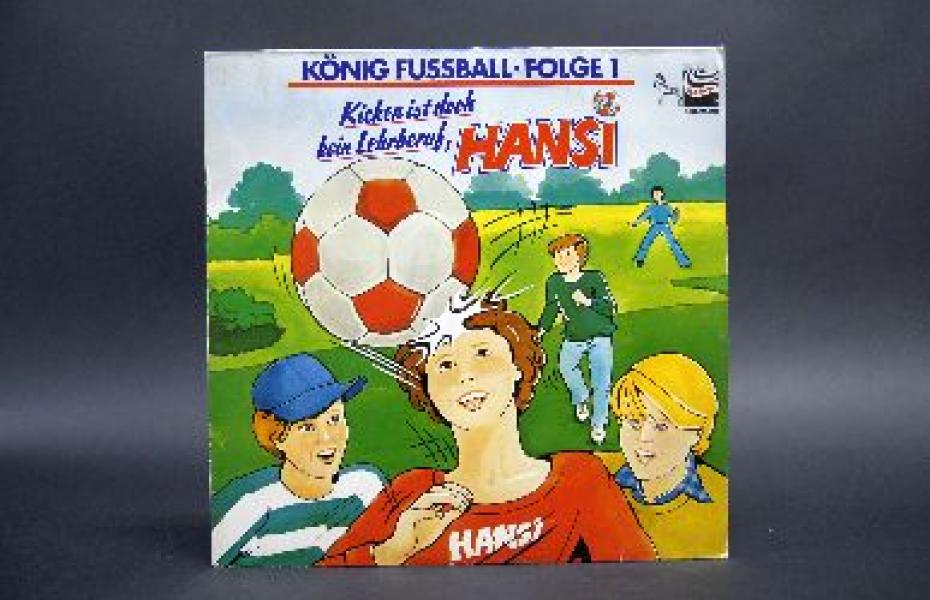 Kicken ist doch kein Lehrberuf, Hansi (Reihe: König Fußball ; 1)