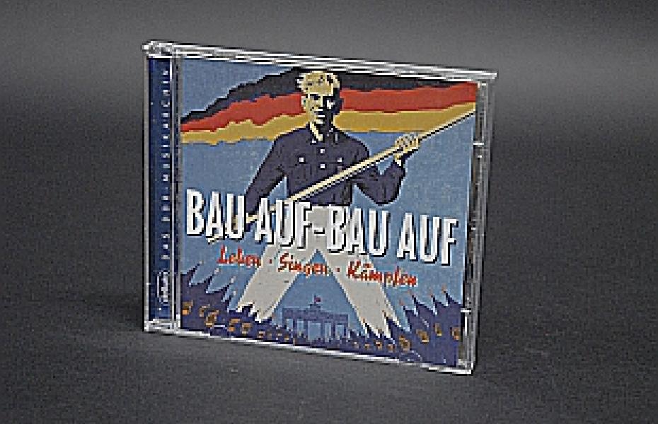 Bau auf - Bau auf : Leben - Singen - Kämpfen