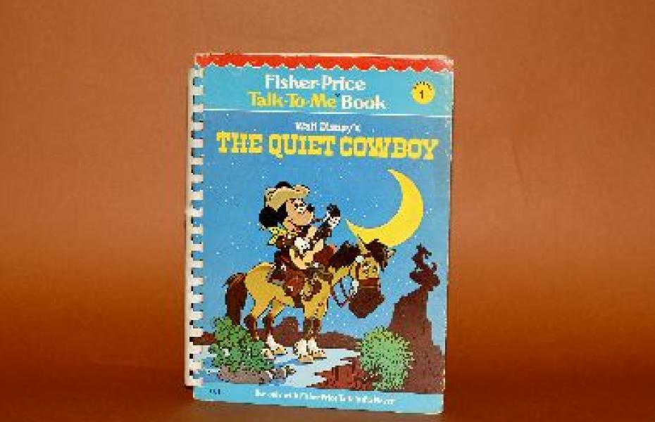 Walt Disney&#039;s The Quiet Cowboy (Reihe: Fisher-Price Talk-To-Me Book; 1)